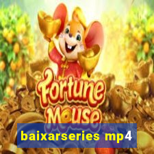 baixarseries mp4